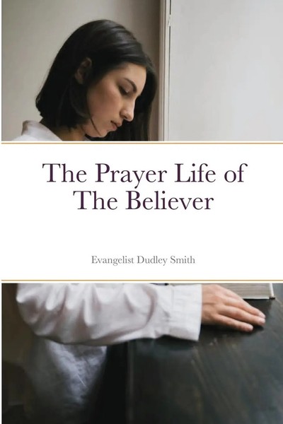 Dudley Smith | The Prayer Life Of The Believer | Taschenbuch | Englisch (2021)-image