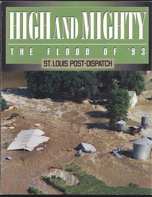 High and Mighty: The Flood of '93 : St. Louis Post-Dispatch