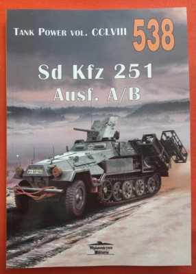 Tank Power Vol.CCLVIII Ledwoch 538, Sd.Kfz. Sd Kfz 251 Ausf.A/B
