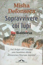 Sopravvivere coi lupi Ponte delle Grazie Defonseca Misha Nazismo 