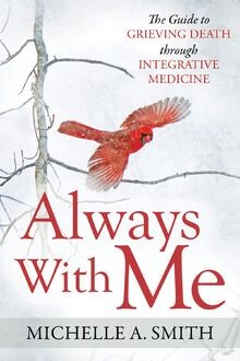 Always With Me: The Guide to Grieving Death Through... | Buch | Zustand sehr gut