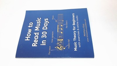 			How to Read Music in 30 Days: Music Theory for Beginners - with e		