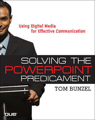 Solving the Powerpoint Predicament: Using Digital Media for Effective Communica