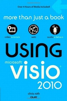 Using Microsoft Visio 2010 Paperback Chris, Que Publishing Staff