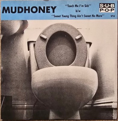 Mudhoney    Touch Me I'm Sick Sub Pop Green Vinyl 2nd edition 45 Picture Sleeve