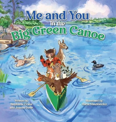 Stephanie Crane (u. a.) | Me and You in the Big Green Canoe | Buch | Englisch