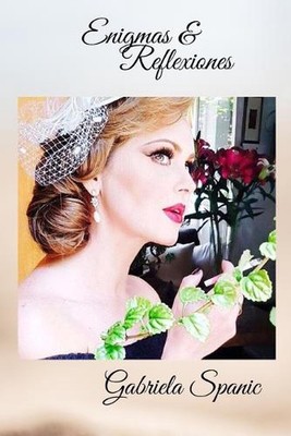 Enigmas y Reflexiones. I: Saga by Gabriela Spanic (Spanish) Paperback Book