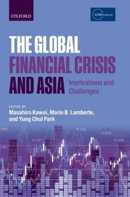 Global Financial Crisis and Asia : Implications and Challenges, Hardcover by ...