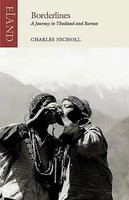 Borderlines | A Journey In Thailand And Burma | Charles Nicholl | Englisch