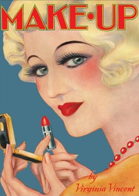 Make Up: 1930s Vintage Beauty Instruction and Technique by Virginia Vincent