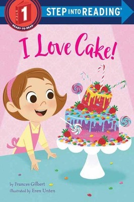 I Love Cake! by Frances Gilbert (English) Paperback Book