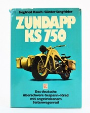 Zündapp KS 750 Das deutsche überschwere Gespann-Krad Rauch 1.Auflage 1978 Buch