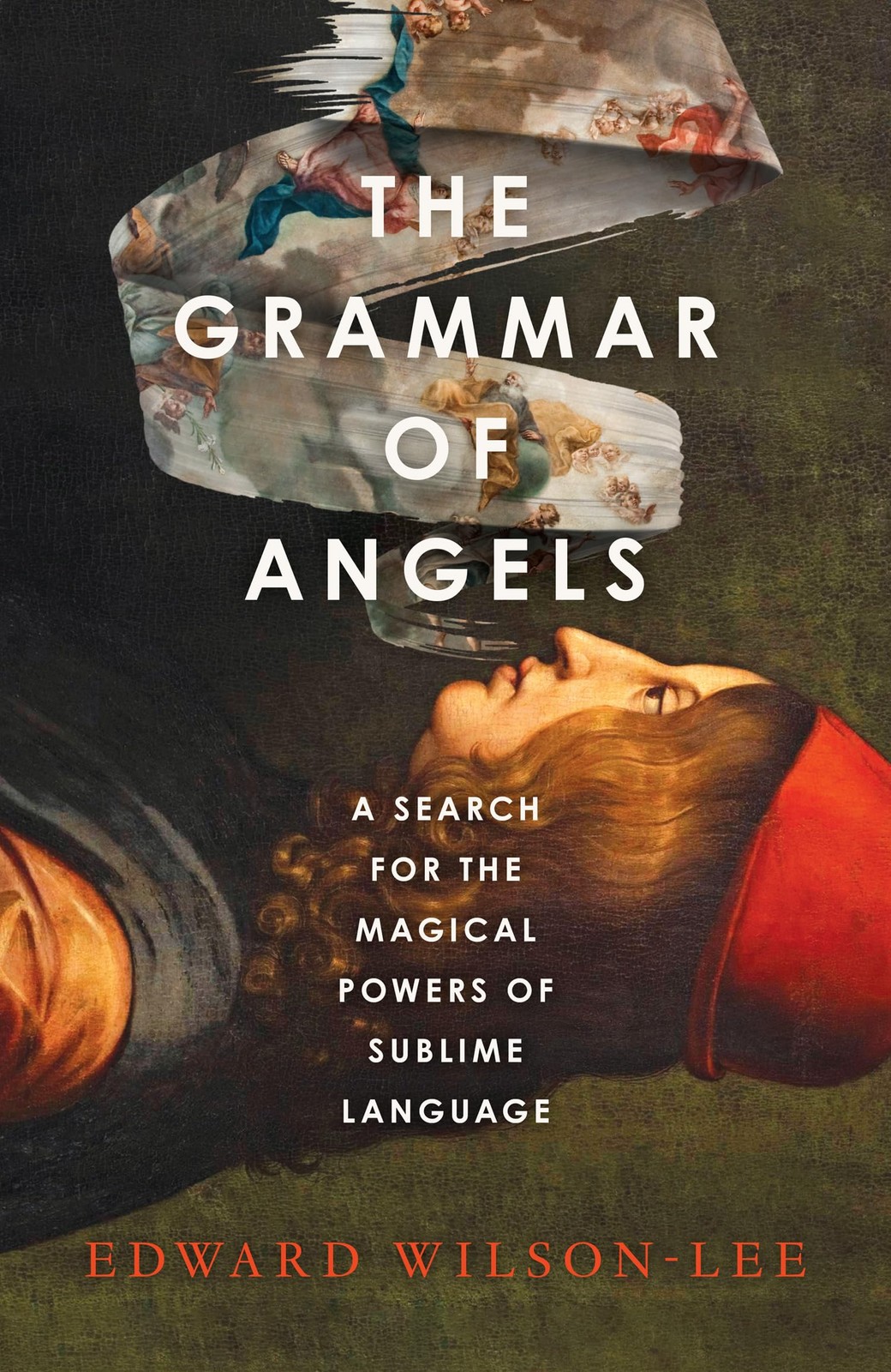 The Grammar of Angels: A Search for the Magical Powers of Sublime Language - Image 4
