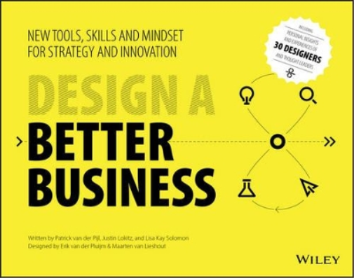 Justin Lokitz Patrick van der Pijl Lisa Kay Sol Design a Better Busi (Tascabile)