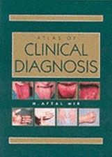 Atlas of Clinical Diagnosis by Mir, M. Afzal