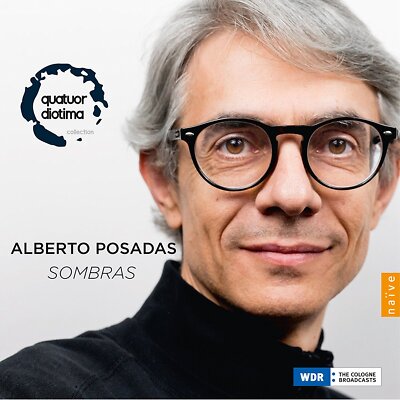 QUATUOR DIOTIMA - ALBERTO POSADAS-SOMBRAS   CD NEU