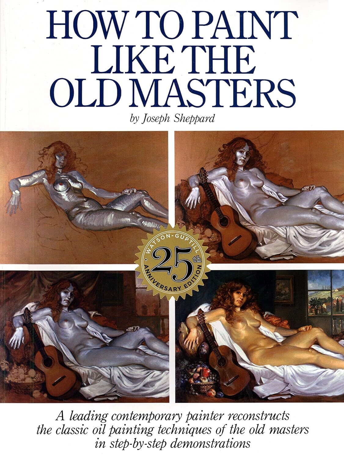 9780823026715 How to Paint Like the Old Masters: Watson-Guptill ...rsary Edition