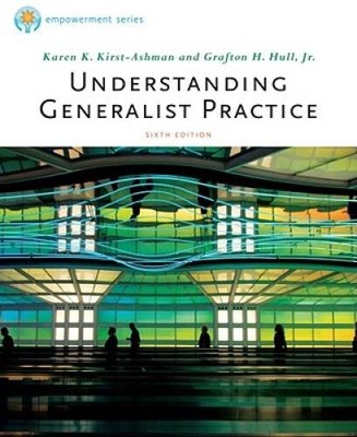Understanding Generalist Practice - Hardcover By Karen K. Kirst-Ashman - GOOD