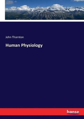 Human Physiology by John Thornton (English) Paperback Book