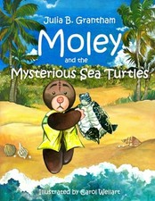 Moley and the Mysterious Sea Turtle..., Grantham, Julia
