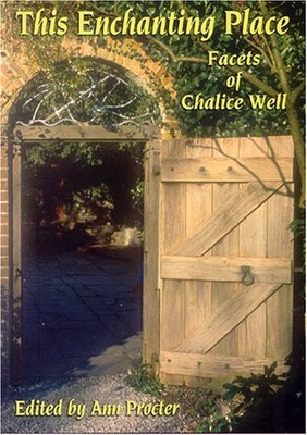 This Enchanting Place: Facets of Chalice Well by  095527950X FREE Shipping