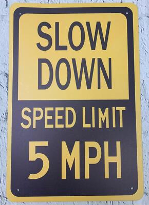 Road Sign Slow Down Speed Limit 5 MPH Heavy Duty Aluminum Metal Tin ...