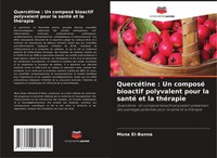 QuercéTine : Un Composé Bioactif Polyvalent Pour La Santé Et La ThéRapie Buch