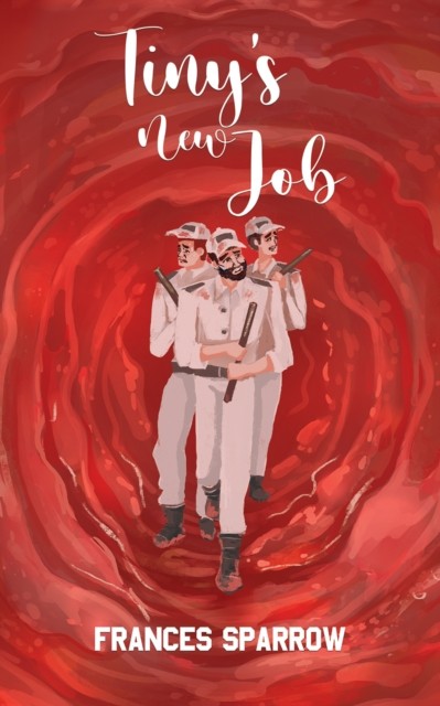 Tiny's New Job by Frances Sparrow (Paperback Book)