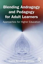 Blending Andragogy and Pedagogy for Adult Lea...