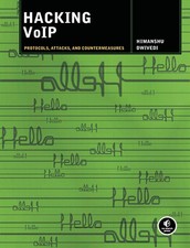 Hacking VoIP: Protocols, Attacks, and Counter...