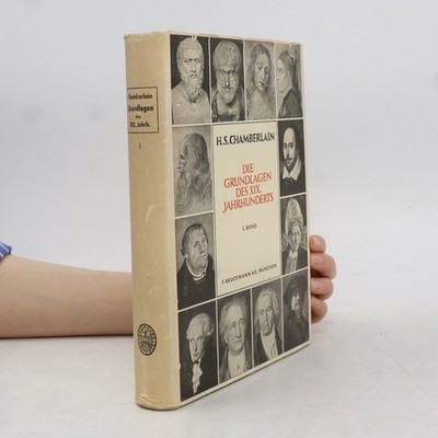 Die Grundlagen des XIX. Jahrhunderts. I. Band  |  Houston Stewart Chamberlain