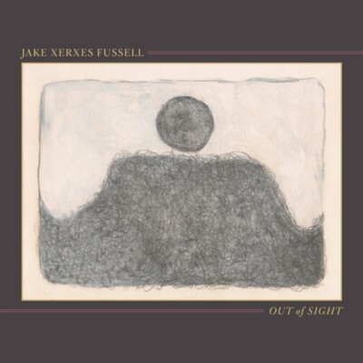 JAKE XERXES FUSSELL - OUT OF SIGHT   VINYL LP NEU
