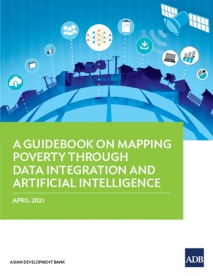 A Guidebook On Mapping Poverty Through Data Integration And Artificial Inte...