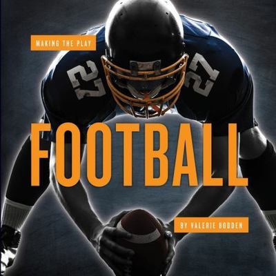NEW Making the Play: Football by Valerie Bodden (2016, Paperback) WO89