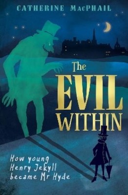 Catherine MacPhail The Evil Within (Taschenbuch)