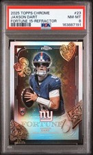2025 TOPPS CHROME FORTUNE 15 REFRACTOR #23 JAXSON DART ROOKIE RC PSA 8