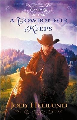 Ein Cowboy für Keeps, Jody Hedlund, Taschenbuch
