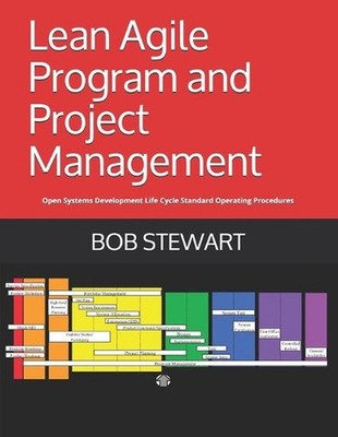 Lean Agile Program and Project Management: Open Systems Development Life Cycle S