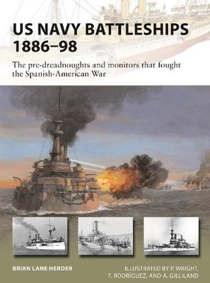 Brian Lane Herder US Navy Battleships 1886 98 (Paperback) New Vanguard