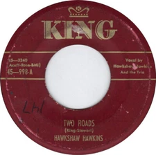 Hawkshaw Hawkins - Two Roads / Slow Poke (7")