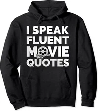 Film Buff Movie Lover Gifts I Speak Fluent Quotes Unisex Hooded Sweatshirt