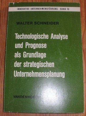 Buch: Technologische Analyse und Prognose als Grundlage der strategischen Unter.
