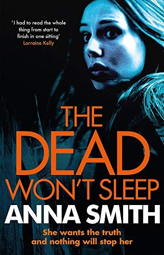The Dead Won't Sleep: Rosie Gilmour 1-Anna Smith, 9780857384928