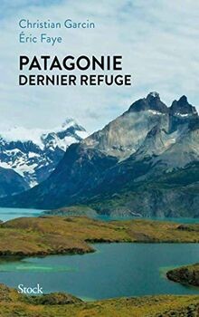 Patagonie dernier refuge von Faye, Eric | Buch | Zustand sehr gut