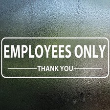 Employees Only Sign Sticker 9x3 Inch Vinyl Window Door Signs Business Removab...