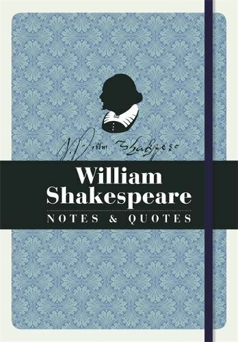 William Shakespeare: Notes & Quotes