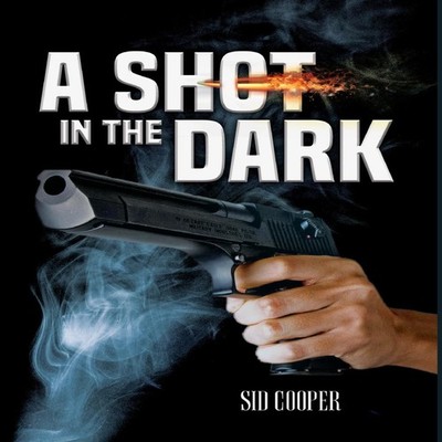 A Shot in the Dark Sid Cooper Hardcover Global Summit House
