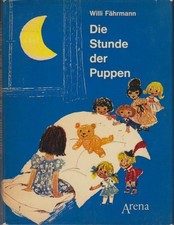 Die Stunde der Puppen : Was Katrin mit d. geheimnisvollen Fleck erlebt / Willi F