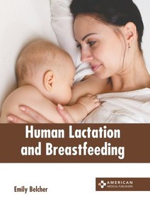 Breastfeeding and Human Lactation 6th Edition | eBay