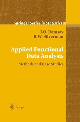 Applied Functional Data Analysis: Methods and Case Studies by J.O. Ramsay (Engli